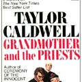 Cover Art for 9780449213872, Grandmother and the Priests by Taylor Caldwell