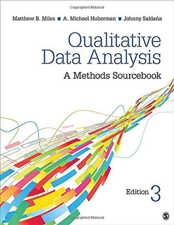 Cover Art for 8601400374283, Qualitative Data Analysis: A Methods Sourcebook 3ed by Matthew B. Miles, A Michael Huberman, Johnny Saldana