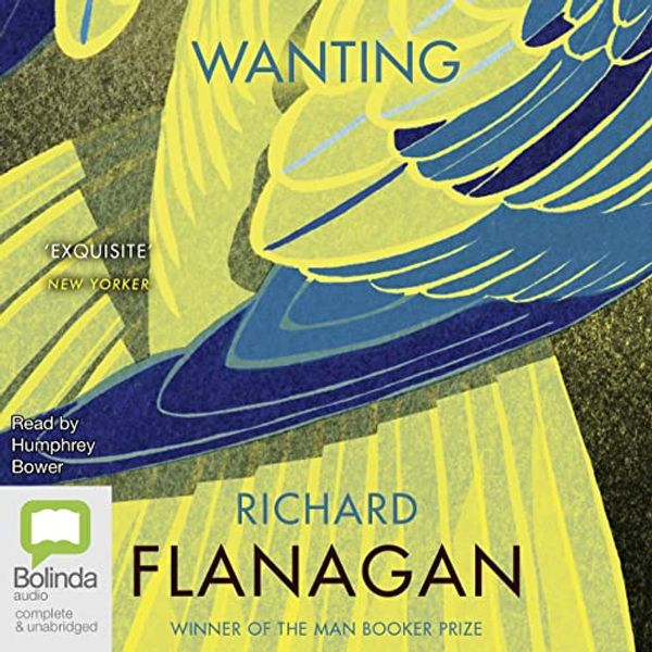 Cover Art for B00NPBAAS8, Wanting by Richard Flanagan