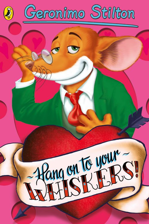 Cover Art for 9780141341361, Geronimo Stilton: Hang On To Your Whiskers! (#10) by Geronimo Stilton