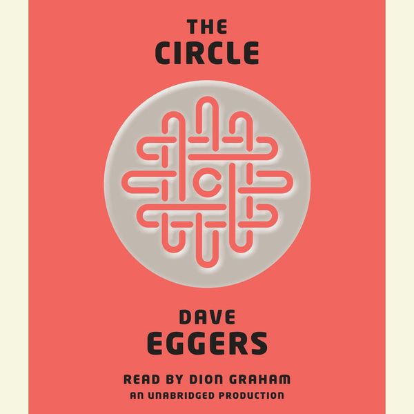 Cover Art for 9780804191173, The Circle by Dave Eggers