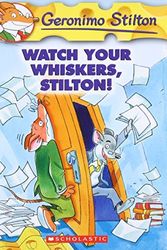 Cover Art for B00BXUAP2O, Watch Your Whiskers, Stilton! (Geronimo Stilton, No. 17) Ex-Library Edition by Stilton, Geronimo [2005] by Geronimo Stilton