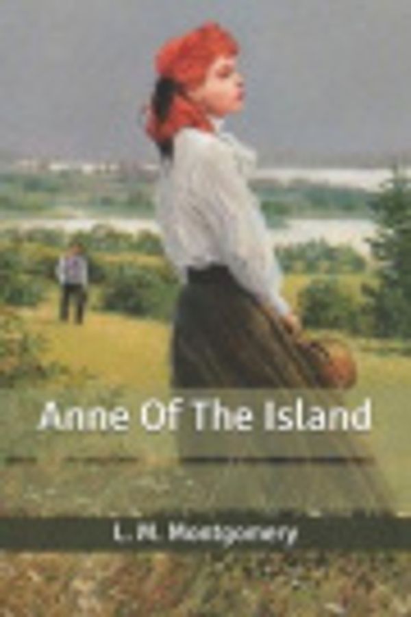 Cover Art for 9798640154146, Anne Of The Island by L. M. Montgomery