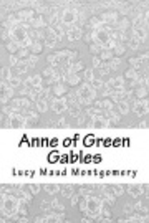 Cover Art for 9781548983123, Anne of Green Gables by Lucy Maud Montgomery