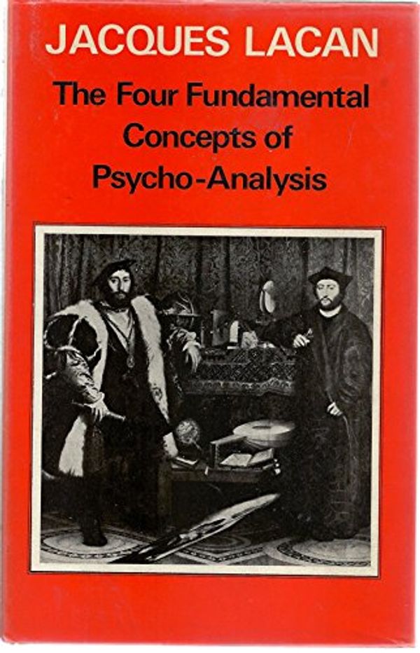 Cover Art for 9780701204334, The Four Fundamental Concepts of Psychoanalysis by Jacques Lacan