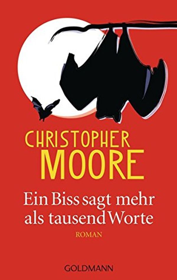 Cover Art for 9783442476145, Ein Biss sagt mehr als tausend Worte by Christopher Moore, Jörn Ingwersen