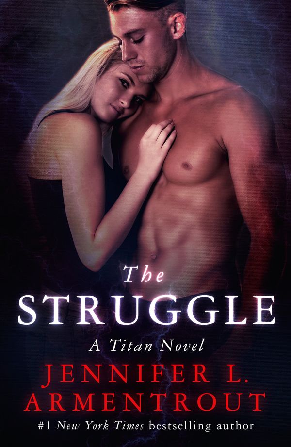 Cover Art for 9781473626027, The Struggle: The Titan Series Book 3 by Jennifer L. Armentrout