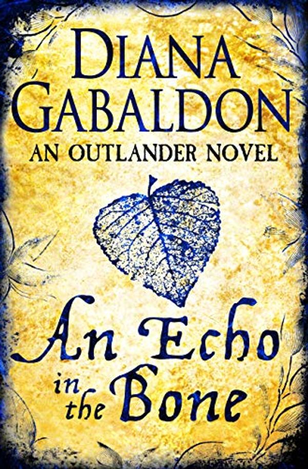 Cover Art for B0037471U8, An Echo in the Bone (Outlander Book 7) by Diana Gabaldon