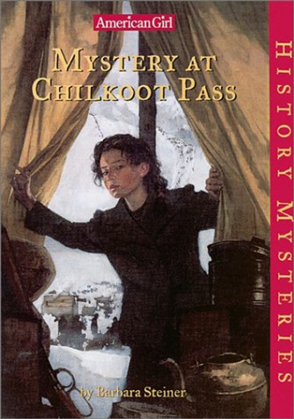 Cover Art for 9781584854876, Mystery at Chilkoot Pass by Barbara A. Steiner