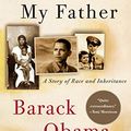 Cover Art for B000N2HCM4, Dreams from My Father: A Story of Race and Inheritance by Barack Obama