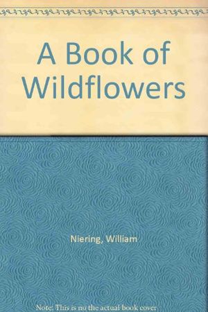 Cover Art for 9780831794392, A Book of Wildflowers by William A. Niering