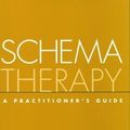 Cover Art for 8581000007456, Schema Therapy: A Practitioner's Guide by Jeffrey E. Young