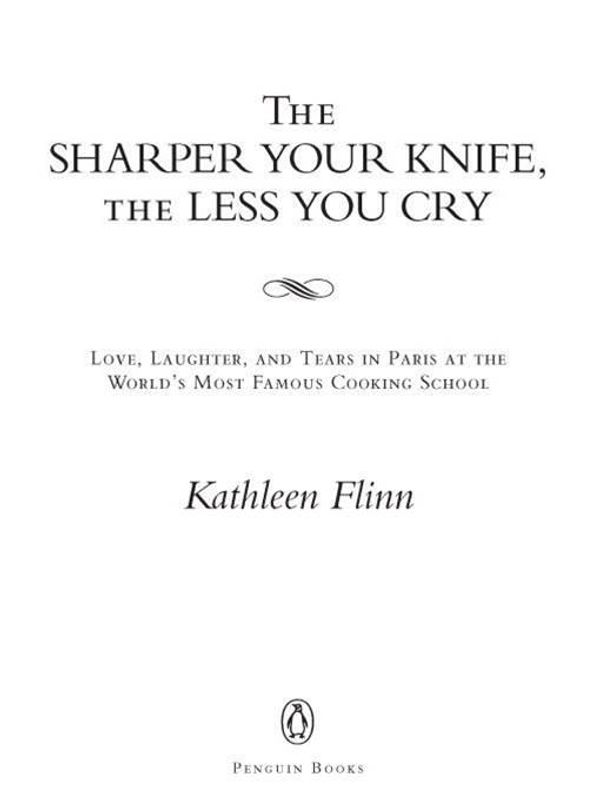 Cover Art for 9781440638190, The Sharper Your Knife, the Less You Cry by Kathleen Flinn