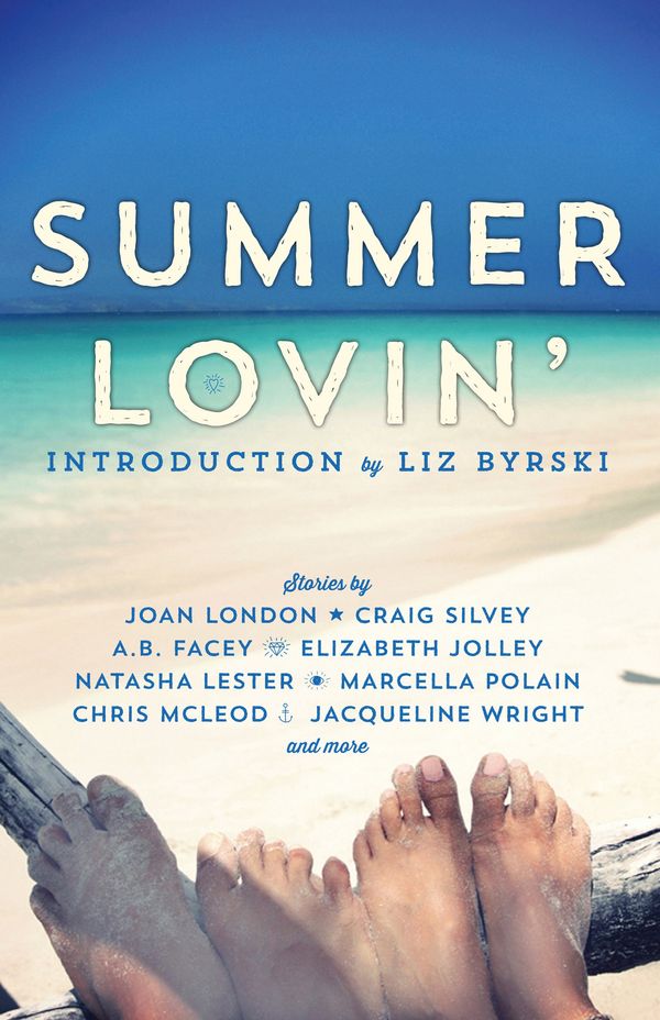 Cover Art for 9781922089588, Summer Lovin’ by Liz Byrski