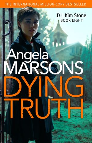 Cover Art for 9780751574906, Dying Truth by Angela Marsons