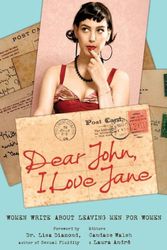 Cover Art for 9781580053396, Dear John, I Love Jane by André, Laura, Lisa Diamond, Candace Walsh