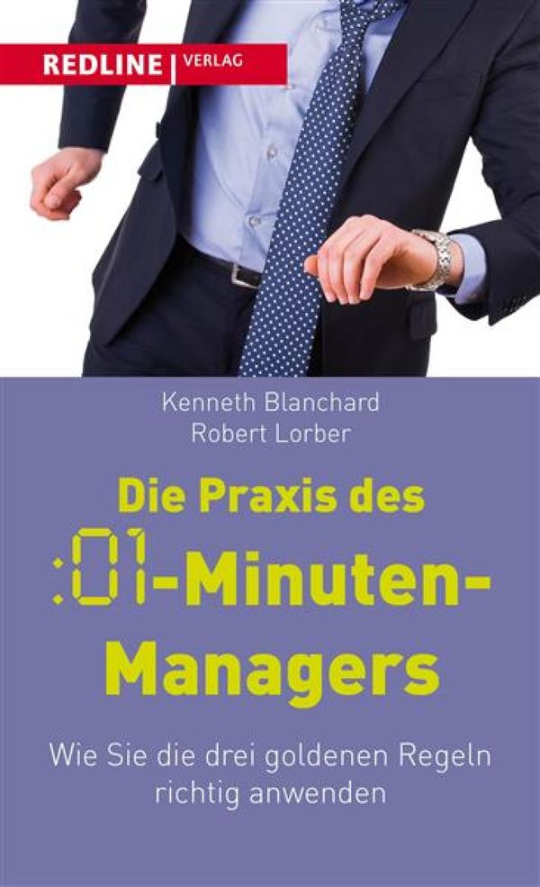 Cover Art for 9783864148477, Die Praxis des: 01-Minuten-Managers by Kenneth Blanchard, Robert Lorber