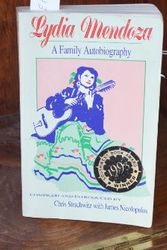 Cover Art for 9781558850668, Lydia Mendoza: A Family Autobiography by Lydia Mendoza