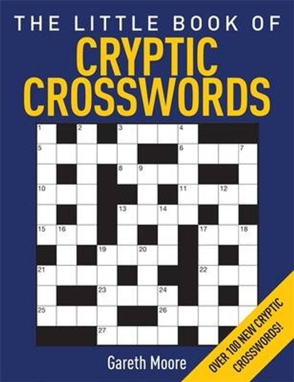 Cover Art for 9781843178712, The Little Book of Cryptic Crosswords by Gareth Moore