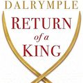 Cover Art for 9781408818305, Return of a King by William Dalrymple