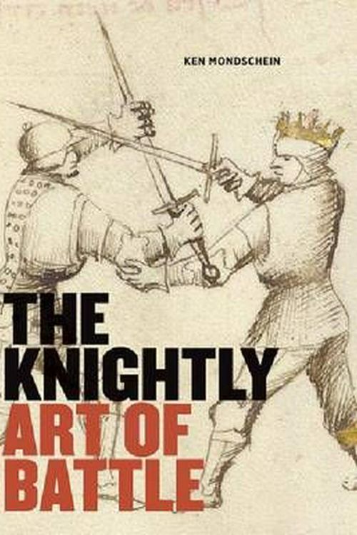 Cover Art for 9781606060766, The Knightly Art of Battle by Ken Mondschein