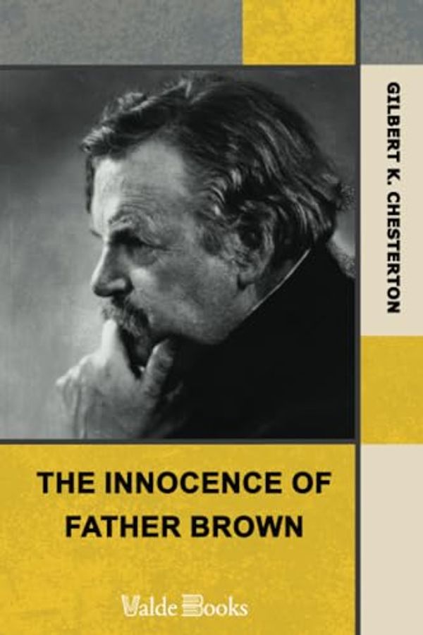 Cover Art for 9781444415414, The Innocence of Father Brown by G. K. Chesterton