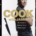 Cover Art for 9780718147716, Cook with Jamie: My Guide to Making You a Better Cook by Jamie Oliver