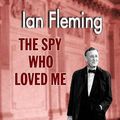 Cover Art for 9781906772253, The Spy Who Loved Me by Ian Fleming