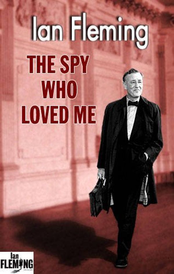 Cover Art for 9781906772253, The Spy Who Loved Me by Ian Fleming