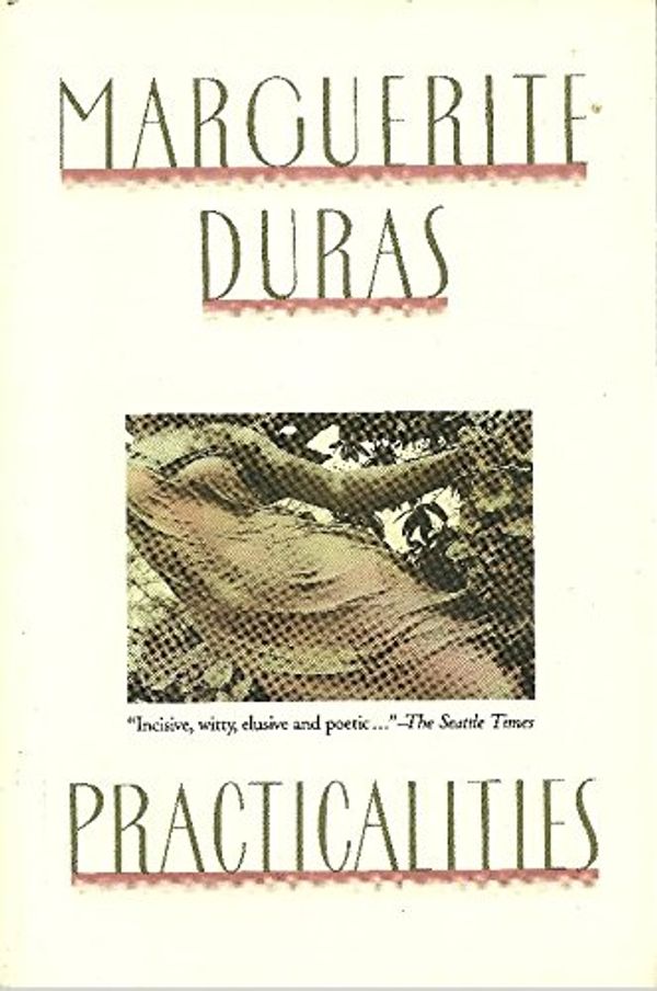 Cover Art for 9780802133113, Practicalities by Marguerite Duras