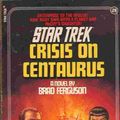 Cover Art for 9780671657536, Crisis Centaurus Star Trek 28 by Brad Ferguson