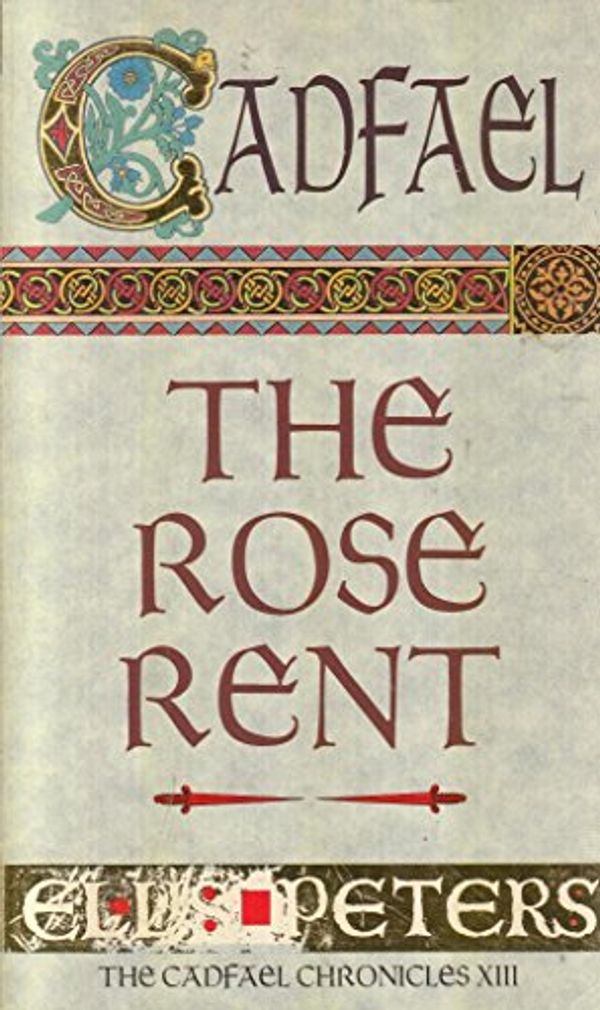 Cover Art for 9780751511130, Rose Rent (Cadfael Chronicles) by Ellis Peters
