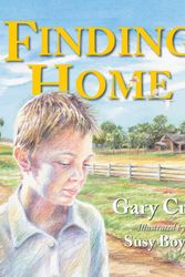 Cover Art for 9781925804959, Finding Home by Gary Crew