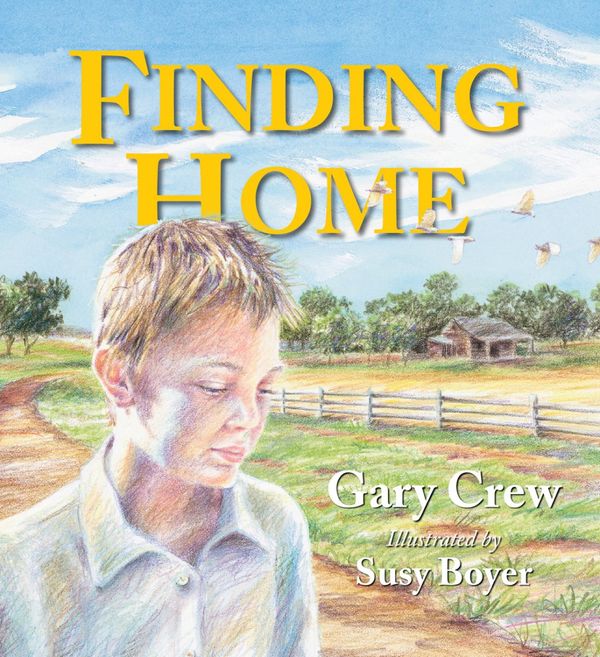 Cover Art for 9781925804959, Finding Home by Gary Crew