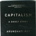 Cover Art for 9781784780944, Capitalism: A Ghost Story by Arundhati Roy