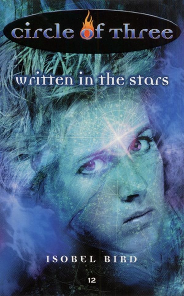 Cover Art for 9780061756399, Circle of Three #12: Written in the Stars by Isobel Bird