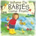 Cover Art for 9780796303516, Where Do Babies Come From? by Sally Ann Wright