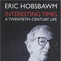 Cover Art for 9780713995817, Interesting Times : A Twentieth-Century Life by Eric Hobsbawm