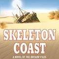 Cover Art for B017WQ1PPS, Skeleton Coast (The Oregon Files) by Clive Cussler Jack Du Brul(2012-01-03) by Clive Cussler Jack Du Brul