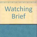 Cover Art for 9780709119487, Watching Brief by James Pattinson