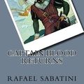 Cover Art for 9781721208531, Captain Blood Returns by Rafael Sabatini