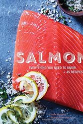 Cover Art for 9781452148359, Salmon: Everything You Need to Know + 50 Recipes by Diane Morgan