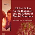 Cover Art for 9780470019153, Clinical Guide to the Diagnosis and Treatment of Mental Disorders by Michael B. First
