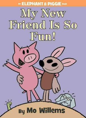 Cover Art for 9781423179580, My New Friend Is So Fun! by Mo Willems