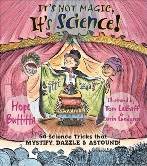 Cover Art for 9781579908836, It's Not Magic, it's Science! by Hope Buttitta