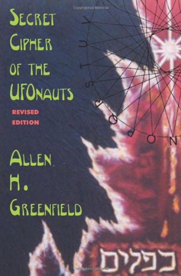 Cover Art for 9781881532040, Secret Cipher of the Ufonauts by Allen H. Greenfield