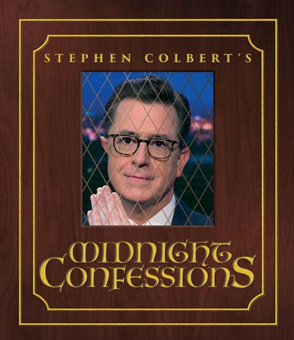 Cover Art for 9781501169007, Stephen Colbert's Midnight Confessions by Stephen Colbert
