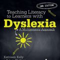 Cover Art for 9781412962186, Teaching Literacy Learners With Dyslexia by Kathleen Kelly, Sylvia Phillips