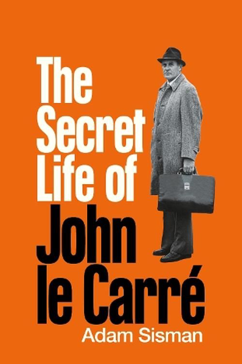 Cover Art for 9781800817784, The Secret Life of John le Carré by Adam Sisman