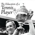 Cover Art for 9780942257656, The Education of a Tennis Player by Rod Laver